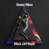 Honey Dijon - Black Girl Magic Mp3