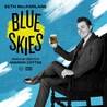 Seth Macfarlane - Blue Skies Mp3