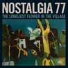 Nostalgia 77 - The Loneliest Flower In The Village Mp3