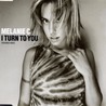 Melanie C - I Turn To You (CDS) CD1 Mp3