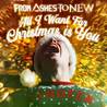 From Ashes To New - All I Want For Christmas Is You (CDS) Mp3