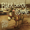 Blackberry Smoke - Holding All The Roses (Deuxe Edition) Mp3