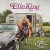 Elle King - Come Get Your Wife Mp3