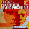 Vibravoid - The Presidents Of The Poison Air Radio Premier Mp3