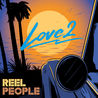 Reel People - Love2 Mp3