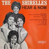The Shirelles - Hear & Now (Vinyl) Mp3