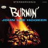John Lee Hooker - Burnin' (Expanded Edition) Mp3
