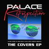 Palace - Retrospection - The Covers (EP) Mp3