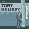 Tony Holiday - Motel Mississippi Mp3
