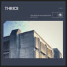 Thrice - The Artist In The Ambulance (Revisited) Mp3