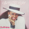 Betty Wright - 4U2Njoy Mp3