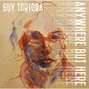 Guy Tortora - Anywhere But Here Mp3
