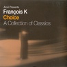 VA - Choice: A Collection Of Classics (Compiled By François K) CD1 Mp3