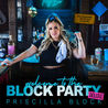 Priscilla Block - Welcome To The Block Party (Deluxe Version) Mp3