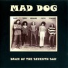 Mad Dog - Dawn Of The Seventh Sun Mp3