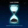 Luke Combs - Growin' Up And Gettin' Old (CDS) Mp3