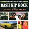 Dash Rip Rock - Get You Some Of Me Mp3