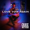Chase Matthew - Love You Again (CDS) Mp3