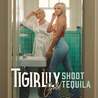 Tigirlily Gold - Shoot Tequila (CDS) Mp3