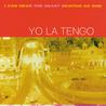Yo La Tengo - I Can Hear The Heart Beating As One (25Th Anniversary Deluxe Edition) Mp3