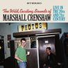 Marshall Crenshaw - The Wild Exciting Sounds Of Marshall Crenshaw: Live In The 20Th And 21St Century CD1 Mp3