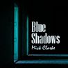 Mick Clarke - Blue Shadows Mp3