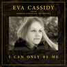 Eva Cassidy - I Can Only Be Me (Orchestral) Mp3