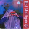 Hot Mulligan - Why Would I Watch Mp3
