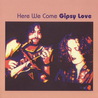 Gipsy Love - Here We Come (Vinyl) Mp3