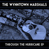 The Wynntown Marshals - Through The Hurricane (EP) Mp3