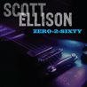 Scott Ellison - Zero-2-Sixty Mp3