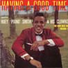 Huey 'Piano' Smith - Having A Good Time With Huey 'piano' Smith & His Clowns: The Very Best Of (Vol. 1) Mp3