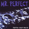 Mr. Perfect - Fasten Seat-Belts Mp3