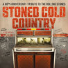 VA - Stoned Cold Country (A 60Th Anniversary Tribute To The Rolling Stones) Mp3