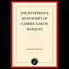 Jean-Marc Lederman - The Mysterious Manuscript Of Gabriel Garcia Marquez Mp3