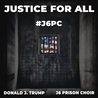 Donald J. Trump - Justice For All (With J6 Prison Choir) (CDS) Mp3