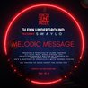 Glenn Underground - Melodic Message (CDS) Mp3