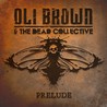 Oli Brown & The Dead Collective - Prelude (EP) Mp3