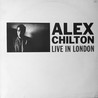 Alex Chilton - Live In London (Vinyl) Mp3