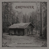 Dirtwater - With The Wolves Mp3