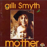 Gilli Smyth - Mother (Vinyl) Mp3