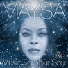Maysa - Music For Your Soul Mp3