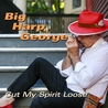 Big Harp George - Cut My Spirit Loose Mp3