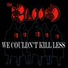 The Blood - We Couldn't Kill Less Mp3