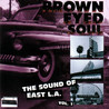 Turks - Brown Eyed Soul (The Sound Of East L.A. Vol. 1) Mp3