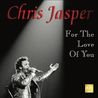 Chris Jasper - For The Love Of You Mp3