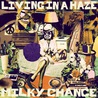 Milky Chance - Living In A Haze (CDS) Mp3