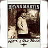 Bryan Martin - Poets & Old Souls Mp3
