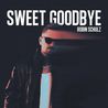Robin Schulz - Sweet Goodbye (CDS) Mp3