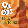 The On And Ons - Let Ya Hair Down! Mp3
